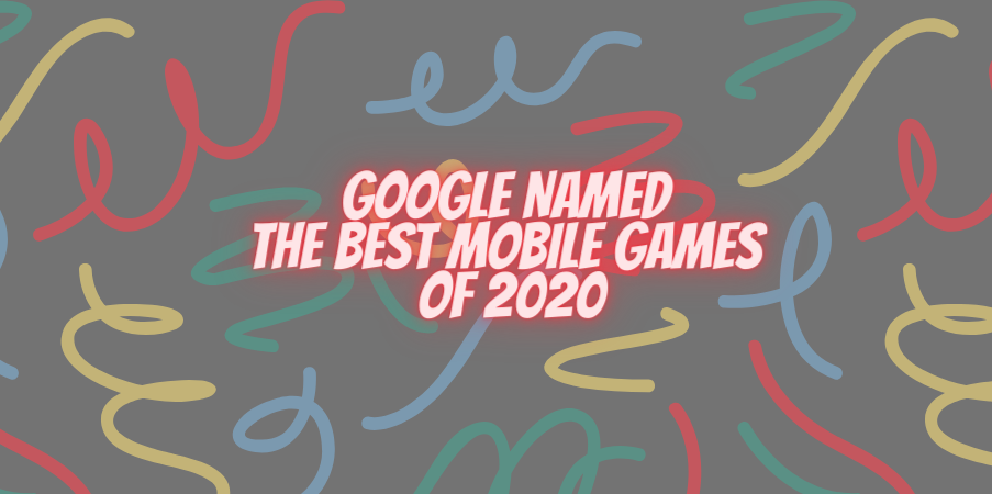 Google Named the Best Mobile Games of 2020